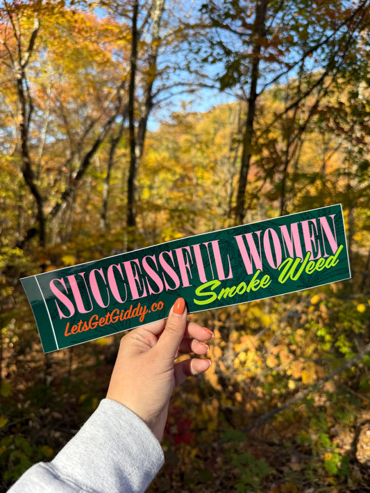 Successful Women Smoke Weed Bumper Sticker